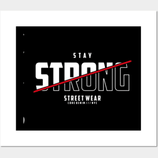 Stay Strong Posters and Art